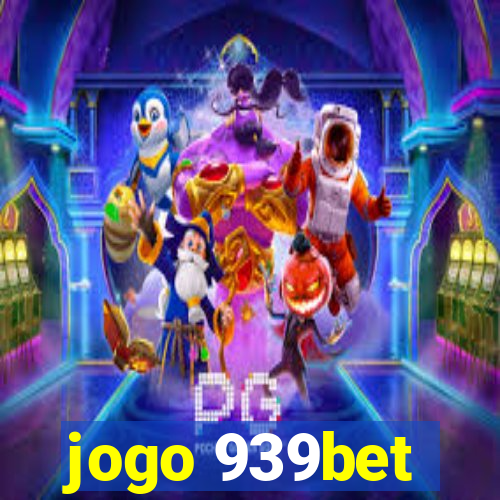 jogo 939bet